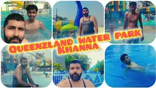 queenzland water park #khanna #waterpark