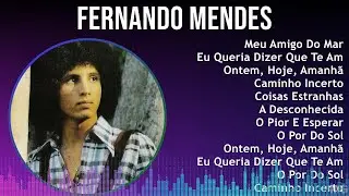 Fernando Mendes 2024 MIX Melhores M&uacute;sicas - Meu Amigo Do Mar, Eu Queria Dizer Que Te Amo Numa Ca...