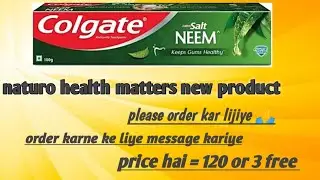 naturo health matters a new product aaya hai Colgate price hai 120 and 3 free hai 😱 #viral #video