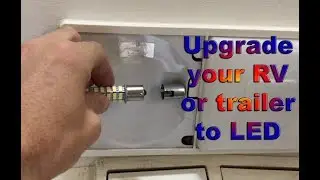 Converting Your RV Lights to LED - Save Power and Money