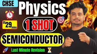 SEMICONDUCTOR | 1 Shot Revision  In Just 29 Minutes 🚀 | CHSE 12th Physics 2025