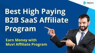 Best High Paying B2B SaaS Affiliate Program | Earn Money with Muvi Affiliate Program