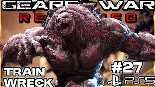 #27 TRAIN WRECK - Gears of War Reloaded ACT 5 Walkthrough | PS5 Gameplay 4K 60FPS