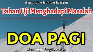Renungan Pagi Kristen - Doa Pagi - Suara Injil - Pohon Kehidupan Terbaru - Saat Teduh Pagi Katolik