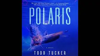 Polaris: A Novel by Todd Tucker | Full Audiobook