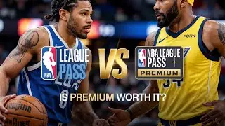 NBA League Pass vs Premium | Full Comparison Explained