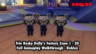Trio Rocky | Dolly’s Factory Zone 1 - 20 Full Gameplay Walkthrough - Roblox