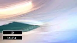 Tonic Walter - Sign