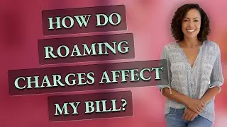 How do roaming charges affect my bill?