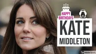 Kate Middleton Birthday Celebration | HAPPY BIRTHDAYS VIDEO