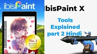 IbisPaint X Full Tutorial for Beginners | Part 2 : All Tools Explained (Hindi)