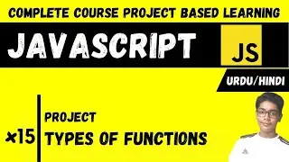 #15 Types Of Functions In Javascript | Javascript Complete Course Project Based Learning In Urdu