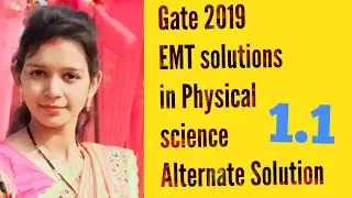 Gate 2019 EMT solutions (in physical Science) Lec-1.1