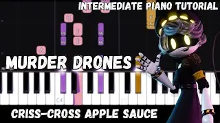 Murder Drones - Criss-Cross Apple Sauce (Intermediate Piano Tutorial)