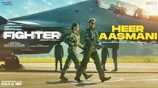 Heer Aasmani Song | Fighter Movie | Hrithik Roshan & Deepika Padukone