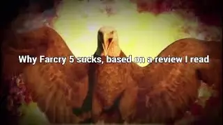 WHY FAR CRY 5 SUCKS (based on a review I read)