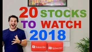 20 Stocks To Watch in 2018