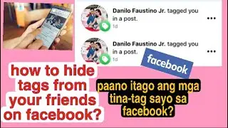 PAANO ITAGO ANG MGA TAGS SAYO SA FB? or HOW TO HIDE TAGS FROM FRIENDS ON FACEBOOK?