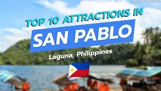 Top 10 Attractions in San Pablo, Laguna 🇵🇭🌊