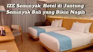IZE Seminyak: Hotel di Jantung Seminyak Bali yang Bikin Nagih