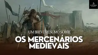 OS TEMIDOS MERCENÁRIOS MEDIEVAIS