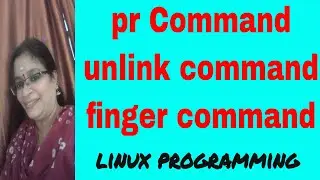 pr command ,unlink command and finger commands|Filter Commands | Linux Programming
