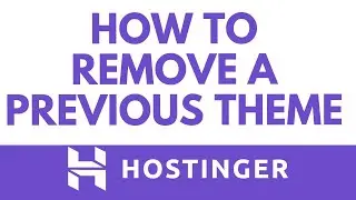 How To Remove A Previous Theme In WordPress On Hostinger | Delete Old WordPress Themes