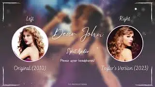 Taylor Swift - Dear John (Original vs. Taylor's Version Split Audio / Comparison)