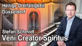 Stefan Schmidt - Improvisation über Veni Creator Spiritus