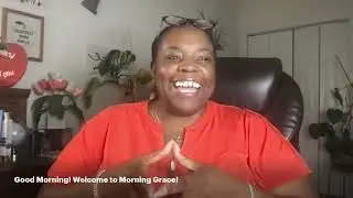 Morning Grace-We NEED YOU Lord