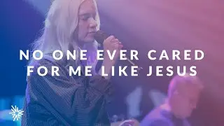 No One Ever Cared For Me Like Jesus | Faith Church