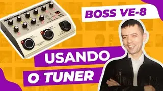 CONFIGURANDO BOSS VE-8 - USANDO TUNER - AFINANDO O VIOL&Atilde;O  - PORTUGUES