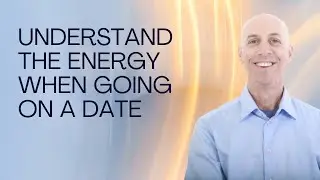 first date tips from an energetic perspective