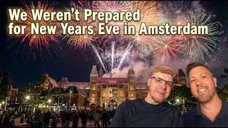 We Weren't Ready for Amsterdam's INSANE New Year's Eve Fireworks! 🎆