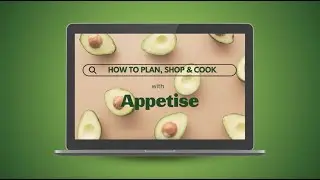 Appetise 101: How To Use Our Meal Planning & Smart Shopping Platform