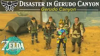 Disaster in Gerudo Canyon Side Quest | Zelda, Tears of the Kingdom Guide