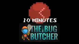 10 Minutes of... The Bug Butcher (Early Access)