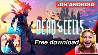 Dead cells free download for iPhone android (2025) !! 