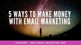 5 Ways to Make Money with Email Marketing