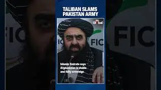 Taliban Condemns Pakistan After Army Remarks, Warns Against Interfering in Afghanistan