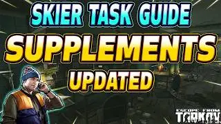 Supplements UPDATED - Skier Task Guide - Escape From Tarkov