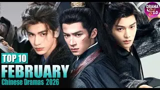 Top 10 Must-Watch Chinese Dramas FEBRUARY 2026 | Romance, Mystery & Epic Battles! 🌟