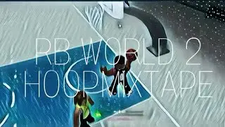 DRIBBLE GOD | RB WORLD 2 | HOOPMIXTAPE