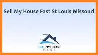 Sell My House Fast St Louis Missouri - (844) 207-0788