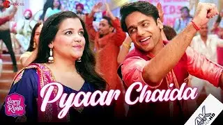 Pyaar Chaida | Official Video | Sanah, Kumud, Gaurav, Raees, Zain - Sam ft Mika Singh,Jyotica Tangri