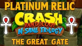 The Great Gate Platinum Relic Guide | Crash Bandicoot N. Sane Trilogy.