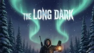 The long Dark. Voyager Day 42-??