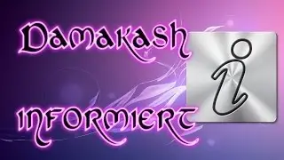 Damakash informiert [Infovideo]