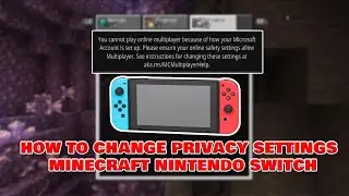 Как изменить &laquo;Настройки конфиденциальности&raquo; в Minecraft для Nintendo Switch Edition