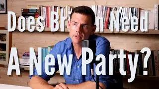 Does Britain Need a New Political&nbsp;Party?